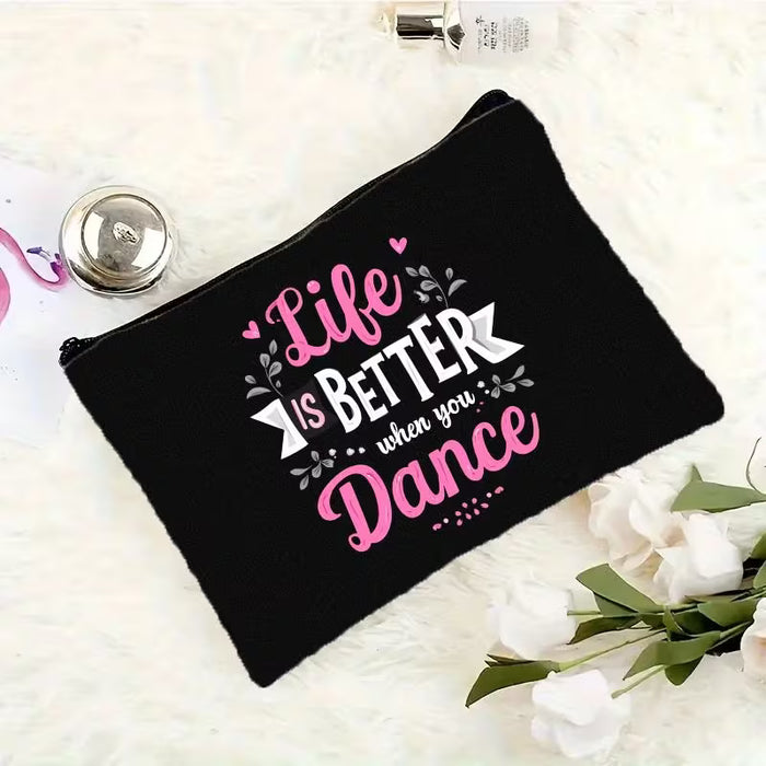 Life is better when you dance - Makeup Bag